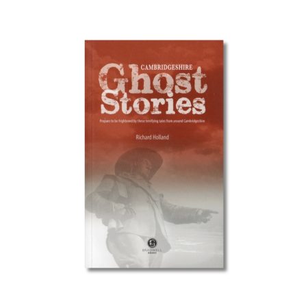 Cambridgeshire Ghost Stories - Richard Holland (2013) book