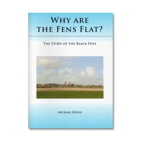 Why Are The Fens Flat? - Michael Rouse (2015) book