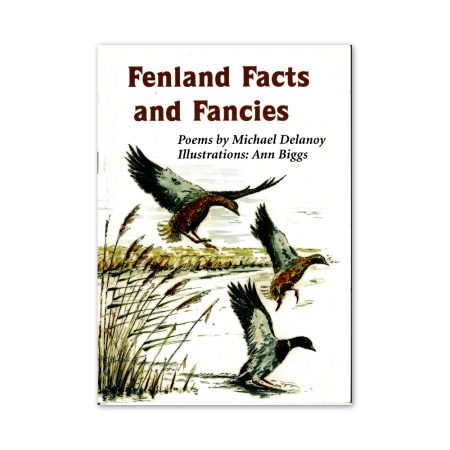 Fenland Facts and Fancies - Michael Delanoy and Ann Biggs (2003) book.