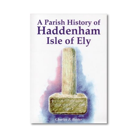 A Parish History of Haddenham, Isle of Ely - Charles F. Bester (1999) book