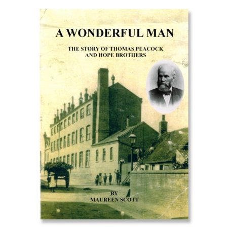 'A Wonderful Man - The Story of Thomas Peacock and Hope Brothers' - Maureen Scott (2023)