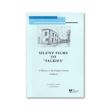 Silent Films To 'Talkies' - A History Of The Empire Cinema, Littleport - Norman C. Field (1989) book