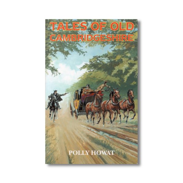 Tales Of Old Cambridgeshire - Polly Howat (1999) book